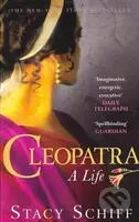 Cleopatra: A Life - Stacy Schiffová