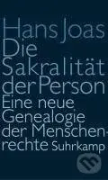 Die Sakralität der Person - Hans Joas