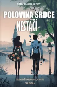 Polovina srdce nestačí - Zuzana Halisová, Daniela Halisová