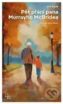 Pět přání pana Murrayho McBridea (Srdceryvný román o nečekaném přátelství, blízké smrti a vůli žít)