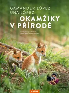 Okamžiky v přírodě - López Gamander, López Una