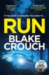 Run - Blake Crouch - kniha z kategorie Thrillery