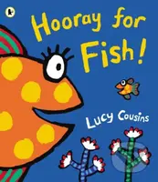 Hooray for Fish! - Lucy Cousins - kniha z kategorie Pro děti