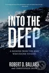 Into the Deep (A Memoir From the Man Who Found Titanic) - kniha z kategorie Historie