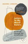 Letters To My Weird Sisters (On Autism, Feminism and Motherhood) - kniha z kategorie Humanitní a společenské vědy