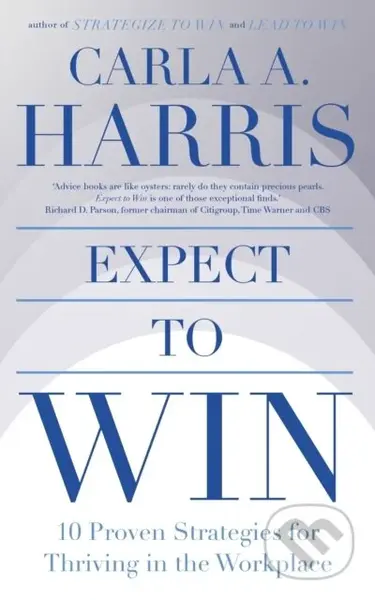 Expect to Win (10 Proven Strategies for Thriving in the Workplace) - kniha z kategorie Byznys a management