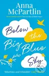 Below the Big Blue Sky (A heartbreaking, heartwarming, laugh-out-loud novel for fans of Jojo Moyes) - kniha z kategorie Romantika