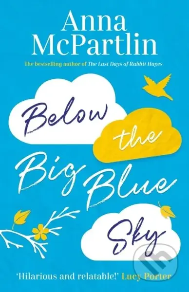 Below the Big Blue Sky (A heartbreaking, heartwarming, laugh-out-loud novel for fans of Jojo Moyes) - kniha z kategorie Romantika