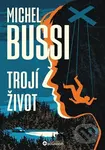 Trojí život - Michel Bussi - kniha z kategorie Detektivky