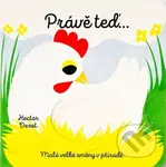 Právě teď… (Malé velké změny v přírodě) - Hector Dexet - kniha z kategorie Naučné knihy