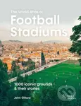 World Atlas of Football Stadiums (1,000 Iconic Grounds and Their Stories) - kniha z kategorie Hobby