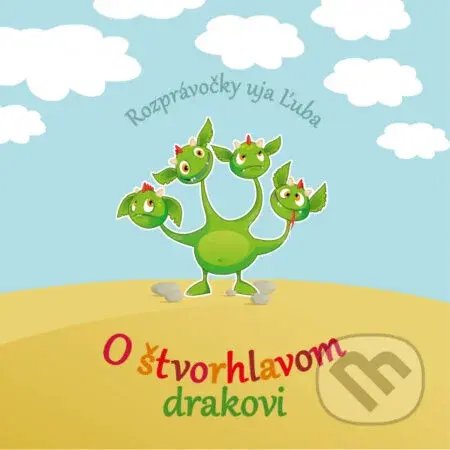 Ujo Ľubo a Junior: O štvorhlavom drakovi (Kniha+CD) - kniha z kategorie Pohádky