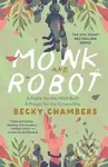 Monk and Robot - Becky Chambersová