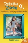 Rebelka Zorka 4 - Tajné mega plány a parťácka zrada - kniha z kategorie Beletrie pro děti
