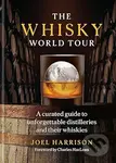The Whisky World Tour (A curated guide to unforgettable distilleries and their whiskies) - kniha z kategorie Podle potraviny