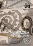 Metrológia pre technikov - Jozef Krilek, Marián Kučera, Milan Helexa - kniha z kategorie Vysoké školy