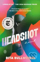 Headshot (A Novel) - Rita Bullwinkel - kniha z kategorie Společenská beletrie