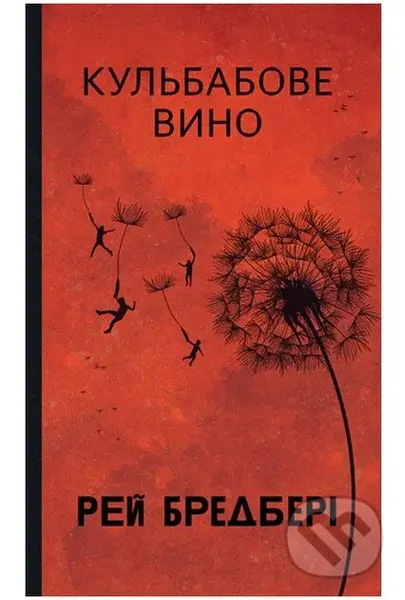 Kulbabove vyno - Ray Bradbury - kniha z kategorie Společenská beletrie