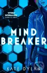 Mindbreaker (The explosive and action-packed science-fiction novel) - Kate Dylan