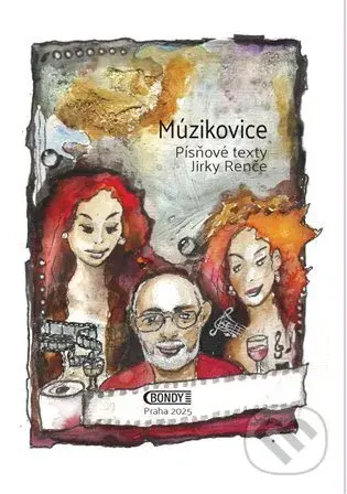 Múzikovice (Písňové texty Jirky Renče) - Jiří Renč, Dana Flídrová (ilustrátor) - kniha z kategorie Hudba