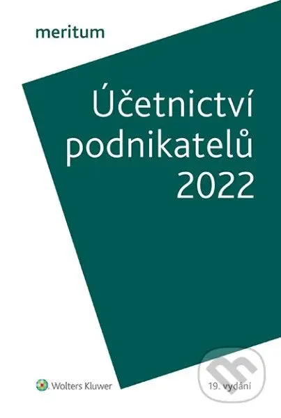Účetnictví podnikatelů 2022 - Ivan Brychta, Miroslav Bulla, Tereza Krupová - kniha z kategorie Účetnictví a daně