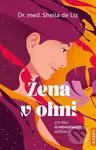 Žena v ohni (Co vám o menopauze neřekli) - Sheila de Liz, Luisa Stömer (ilustrátor) - kniha z kategorie Zdraví a životní styl