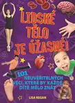 Lidské tělo je úžasné! (101 neuvěřitelných věcí, které by každé dítě mělo znát) - kniha z kategorie Encyklopedie