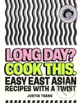Long Day? Cook This.: Easy East Asian Recipes with a Twist - kniha z kategorie Národní kuchyně