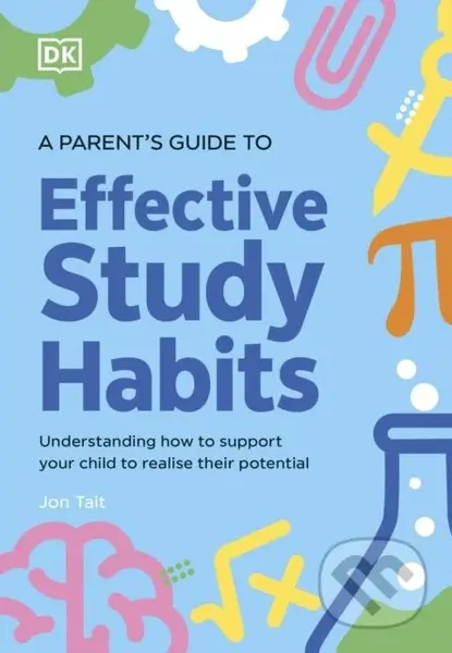 A Parents Guide to Effective Study Habits - Jon Tait - kniha z kategorie Vztahy a rodina