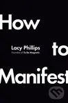 How to Manifest - Lacy Phillips,How to Manifest - Lacy Phillips