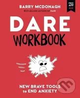 Dare - Workbook (New Brave Tools to End Anxiety) - Barry McDonagh, Tatyana Feeney (ilustrátor) - kniha z kategorie Psychologie