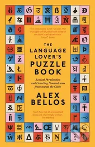 The Language Lover’s Puzzle Book (Lexical perplexities and cracking conundrums from across the globe),The Language Lover’s Puzzle Book (Lexical perple