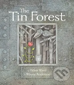 The Tin Forest - Helen Ward