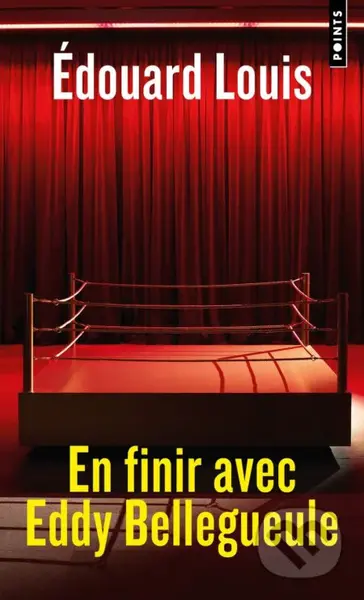 En finir avec Eddy Bellegueule - Edouard Louis - kniha z kategorie Společenská beletrie