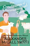 The Conditions of Unconditional Love - Alexander McCall Smith