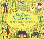 The Story Orchestra: Peter and the Wolf (Press the note to hear Prokofiev's music) - kniha z kategorie Pro děti