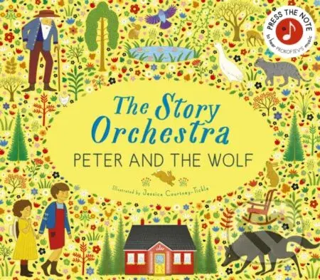 The Story Orchestra: Peter and the Wolf (Press the note to hear Prokofiev's music) - kniha z kategorie Pro děti