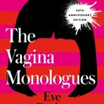 The Vagina Monologues - Ensler Eve