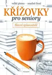 Křížovky pro seniory: Slavní spisovatelé - kolektív autorov - kniha z kategorie Švédské křížovky pro dospělé