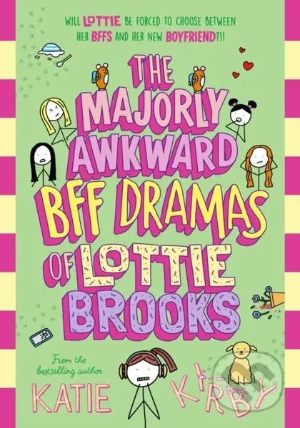 The Majorly Awkward BFF Dramas of Lottie Brooks - Katie Kirby - kniha z kategorie Pro děti