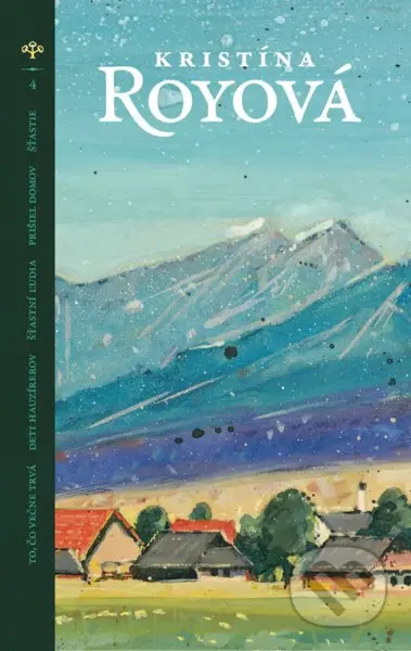 To, čo večne trvá - Deti hauzírerov - Šťastní ľudia - Prišiel domov - Šťastie - kniha z kategorie Společenská beletrie