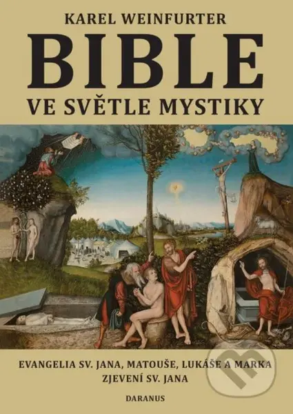 Bible ve světle mystiky (Evangelium sv. Jana, Matouše, Lukáše a Marka, Zjevení sv. Jana) - kniha z kategorie Knihy o Bibli
