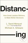 Distancing (How Great Leaders Reframe to Make Better Decisions)