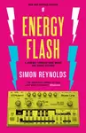 Energy Flash - Simon Reynolds