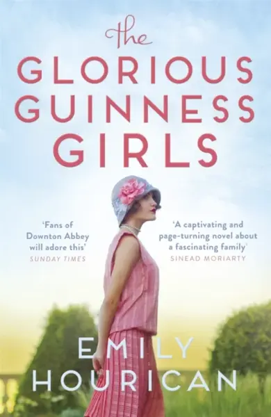 The Glorious Guinness Girls - Emily Hourican
