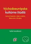 Východoeurópske kultúrne štúdiá (Vybrané kapitoly z dejín a kultúry Bieloruska a Ukrajiny) - kniha z kategorie Studie