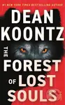 The Forest of Lost Souls (A Novel) - Dean Koontz - kniha z kategorie Thrillery