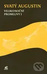 Velikonoční promluvy I - Svatý Augustin - kniha z kategorie Duchovní život