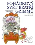 Pohádkový svět bratří Grimmů - Jacob Grimm - kniha z kategorie Pohádky