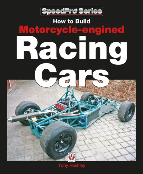 How to Build Motorcycle-Engined Racing Cars - Tony Pashley